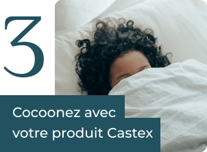 Cocoonez avec votre produit Castex